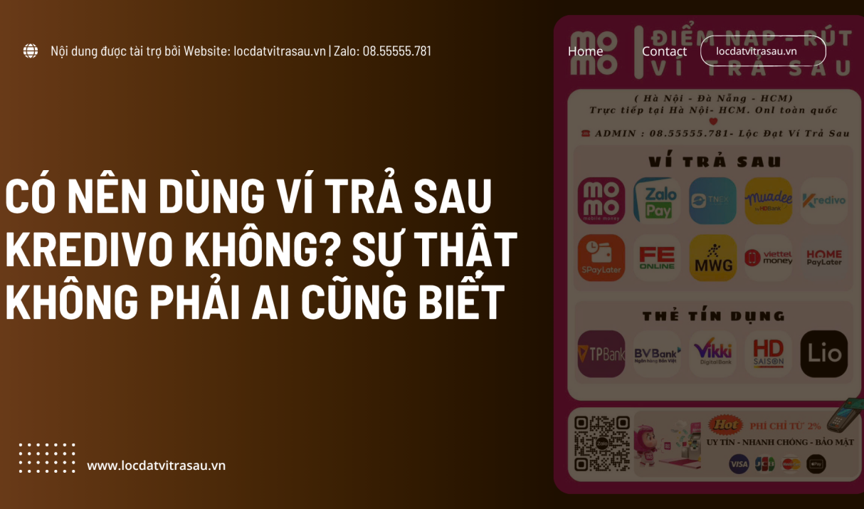 Có Nên Dùng Ví Trả Sau Kredivo Không? Sự Thật Không Phải Ai Cũng Biết