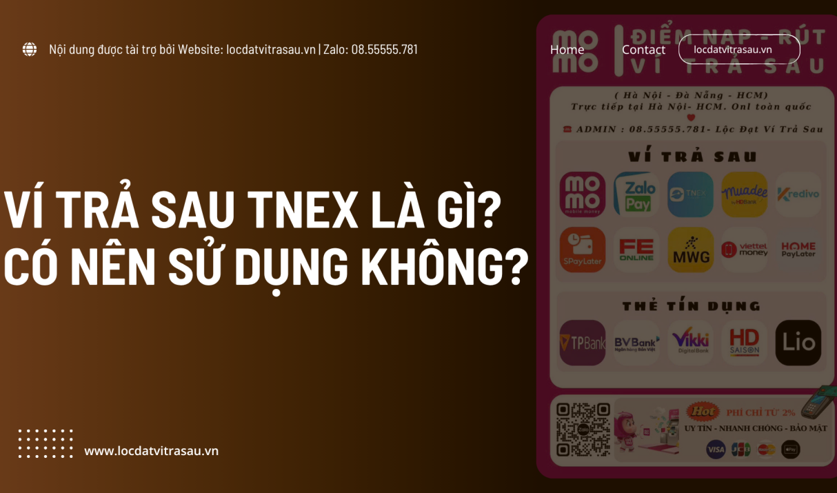 Ví Trả Sau TNEX Là Gì? Có Nên Sử Dụng Không?