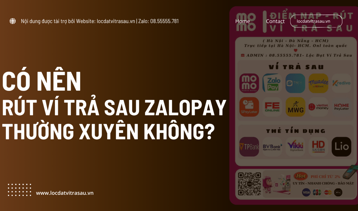 Có Nên Rút Ví Trả Sau ZaloPay Thường Xuyên Không?